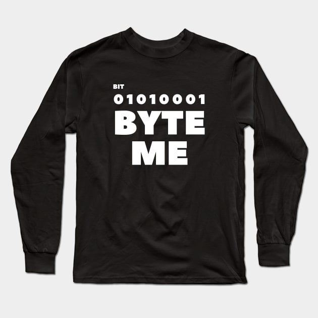 Byte Me Long Sleeve T-Shirt by 30.Dec